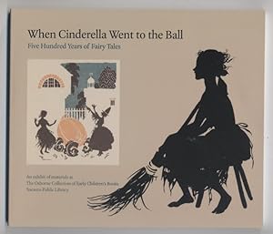 When Cinderella Went to the Ball: Five Hundred Years of Fairy Tales