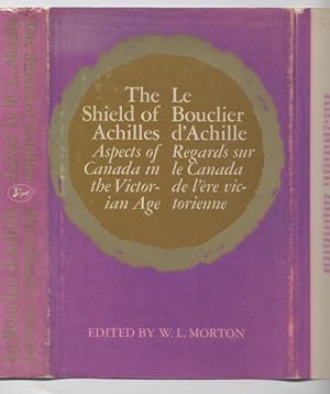 The Shield of Achilles: Aspects of Canada in the Victorian Age