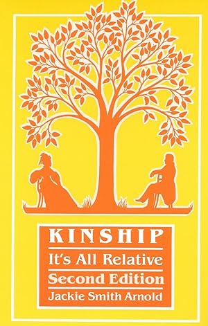 Image du vendeur pour Kinship, It"s All Relative, Second Edition mis en vente par Borderlands Book Store
