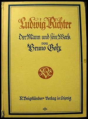 Ludwig Richter Der Mann und fein Werf