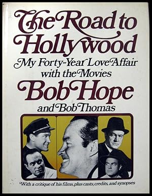 The Road to Hollywood My Forty-Year Love Affair with the Movies