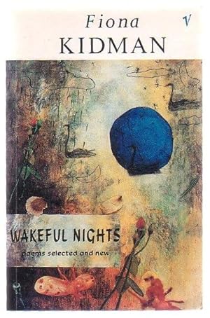 Bild des Verkufers fr Wakeful Nights Poems Selected And New zum Verkauf von Renaissance Books, ANZAAB / ILAB