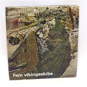 FEM VIKINGESKIBE FRA ROSKILDE FJORD