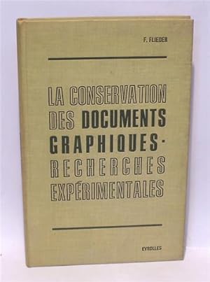 LA CONSERVATION DES DOCUMENTS GRAPHIQUES - RECHERCHES ESPÉRIMENTALES