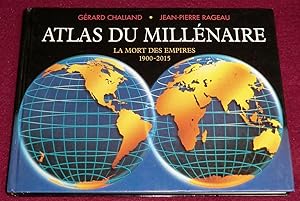 Seller image for ATLAS DU MILLENAIRE - La mort des empires - 1900-2015 for sale by LE BOUQUINISTE