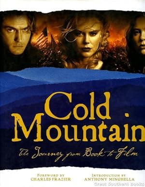 Immagine del venditore per Cold Mountain: The Journey from Book to Film (Pictorial Moviebook) venduto da Great Southern Books