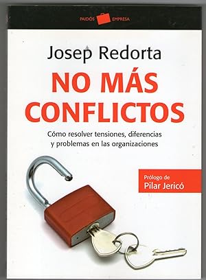 Imagen del vendedor de NO MAS CONFLICTOS - COMO RESOLVER TENSIONES, DIFERENCIAS Y PROBLEMAS EN LAS ORGANIZACIONES a la venta por Libreria Bibliomania