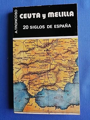 Imagen del vendedor de Ceuta y Melilla : 20 siglos de Espaa a la venta por Perolibros S.L.