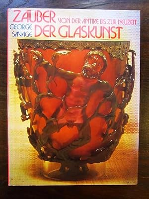 Zauber der Glaskunst. Von der Antike bis zur Neuzeit