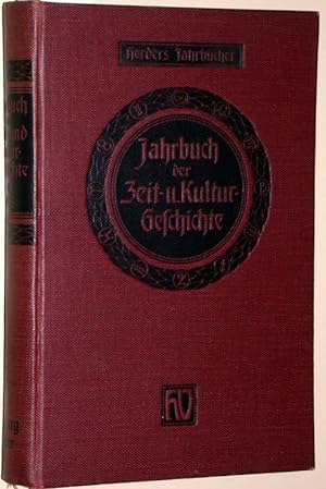 Seller image for Jahrbuch der Zeit- und Kulturgeschichte 1908. Zweiter Jahrgang. = Herders Jahrbcher. for sale by Versandantiquariat Kerstin Daras