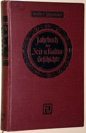 Seller image for Jahrbuch der Zeit- und Kulturgeschichte 1908. Dritter Jahrgang. = Herders Jahrbcher. for sale by Versandantiquariat Kerstin Daras