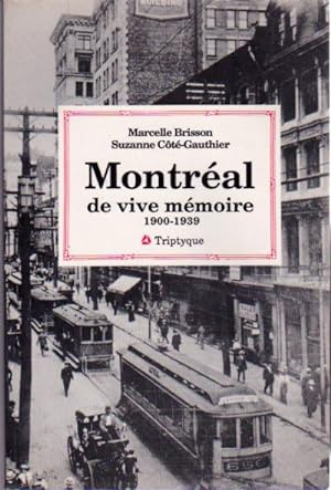 Seller image for Montral de vive mmoire. 1900-1939 for sale by L'ivre d'Histoires