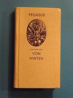 Pegasus von vorn und von hinten. Deutsche Lyrik in Original und Parodie.