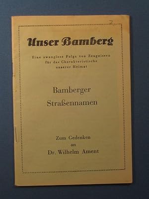 Bamberger Straßennamen. Zum Gedenken an Dr. Wilhelm Ament.