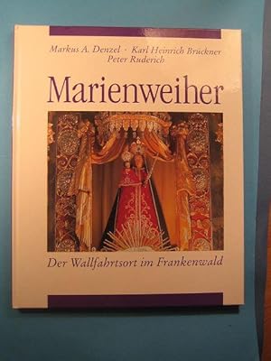 Seller image for Marienweiher. Der Wallfahrtsort im Frankenwald. for sale by Antiquariat Messidor