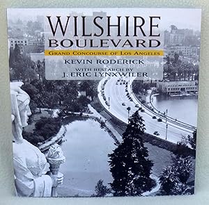Seller image for Wilshire Boulevard: Grand Concourse of Los Angeles - New SIGNED for sale by Argyl Houser, Bookseller