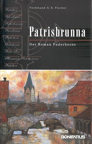 Seller image for Patrisbrunna: Der Roman Paderborns for sale by Paderbuch e.Kfm. Inh. Ralf R. Eichmann