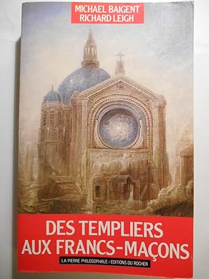 Des templiers aux francs-maçons.