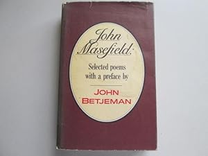 Image du vendeur pour JOHN MASEFIELD: Selected Poems with a preface by John Betjeman mis en vente par Goldstone Rare Books