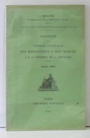 Immagine del venditore per Rapport du conseil suprieur des habitations  bon march  M. le Prsident de la rpublique Anne 1909 venduto da crealivres