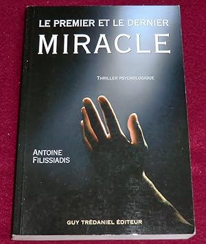 Seller image for LE PREMIER ET LE DERNIER MIRACLE - Thriller psychologique for sale by LE BOUQUINISTE