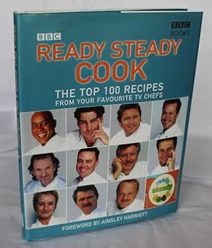 Ready Steady Cook. The Top 100 Recipes from your Favourite TV Chefs