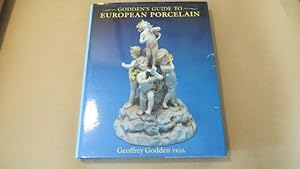 Bild des Verkufers fr GODDEN'S GUIDE TO EUROPEAN PORCELAIN zum Verkauf von Parrott Books