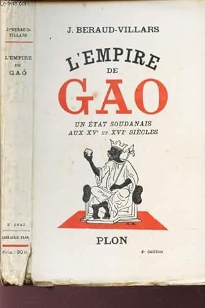 Imagen del vendedor de L'EMPIRE DE GAO - UN ETAT SOUDANAIS AUX XVe ET XVIe SIECLES / 4e EDITION a la venta por Le-Livre