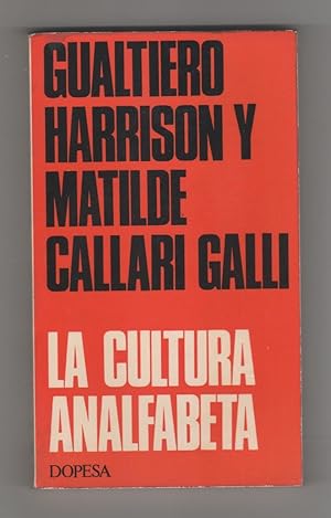 Seller image for La cultura analfabeta. Cuando la instruccin se convierte en violencia y superchera for sale by Librera El Crabo