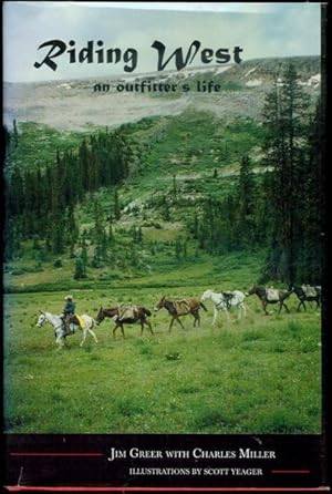 Seller image for Riding West: An Outfitter's Life for sale by Bookmarc's