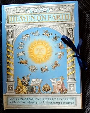 Image du vendeur pour Heaven on Earth: An Astrological Entertainment, Being an Illustrated Guide with Moveable Parts to The Twelve Signs of the Zodiac, Offering New Insights Into Personalities, Careers, Romantic Compatibilities, Special Gemstones, Colors, Plants and Much, Much More! mis en vente par The Bookstall