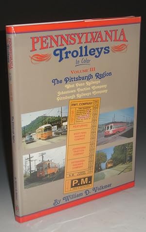 Imagen del vendedor de Pennsylvania Trolleys in Color, Vol. III: The Pittsburgh Region a la venta por Alcuin Books, ABAA/ILAB