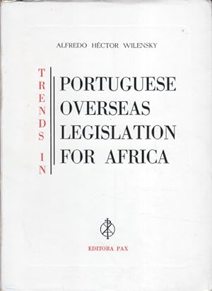 Trends in Portuguese overseas legislation for Africa.