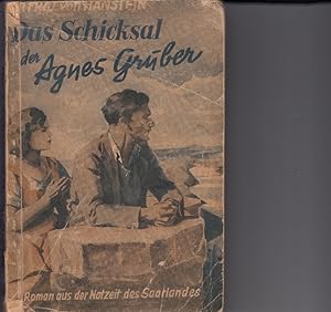 Das Schicksal der Agnes Gruber. Ein Roman aus der Notzeit des Saarlandes. Z.A.G.-Roman Nr. 180.