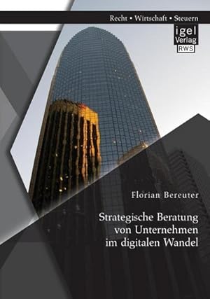 Seller image for Strategische Beratung von Unternehmen im digitalen Wandel for sale by AHA-BUCH GmbH