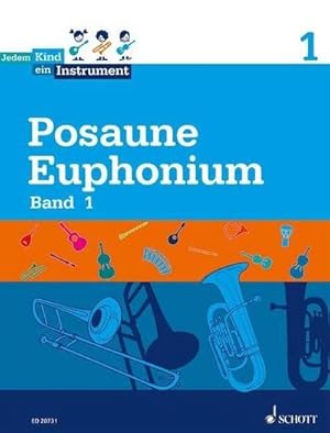 Bild des Verkufers fr Jedem Kind ein Instrument: Band 1 - JeKi. Posaune. Schlerheft. : Band 1 - JeKi. Posaune / Euphonium. Schlerheft. zum Verkauf von AHA-BUCH