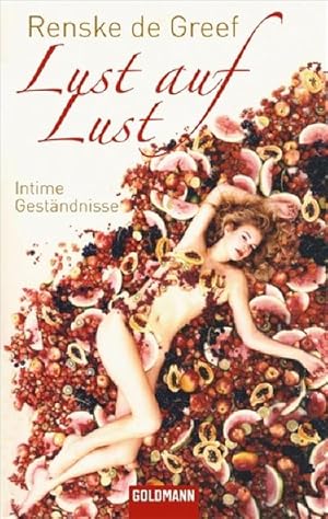 Bild des Verkufers fr Lust auf Lust : Intime Gestndnisse zum Verkauf von AHA-BUCH