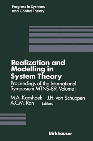 Bild des Verkufers fr Realization and Modelling in System Theory: Proceedings of the International Symposium MTNS-89, Volume I (Progress in Systems and Control Theory) : Proceedings of the International Symposium MTNS-89, Volume I zum Verkauf von AHA-BUCH