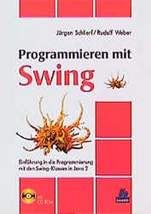 Immagine del venditore per Programmieren mit Swing: Einfhrung in die Programmierung mit den Swing-Klassen in Java 2 : Einfhrung in die Programmierung mit den Swing-Klassen in Java 2 venduto da AHA-BUCH