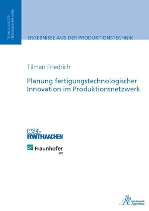 Seller image for Planung fertigungstechnologischer Innovation im Produktionsnetzwerk : Diss. for sale by AHA-BUCH