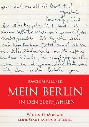 Mein Berlin in den 50er-Jahren: Wie ein 16-Jähriger seine Stadt sah und erlebte. : Wie ein 16-Jäh...