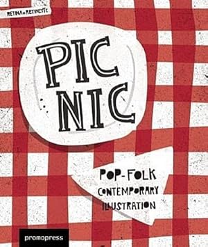 Imagen del vendedor de Picnic: Pop-Folk Contemporary Illustration : By Retina and Retinette a la venta por AHA-BUCH