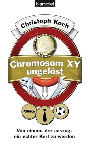 Bild des Verkufers fr Chromosom XY ungelst : Von einem, der auszog, ein echter Kerl zu werden zum Verkauf von AHA-BUCH