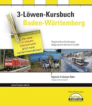 Bild des Verkufers fr Kursbuch Baden-Wrttemberg 2013 : Regionalverbindungen: Gltig vom 9.12.2012 bis 14.12.2013 zum Verkauf von AHA-BUCH