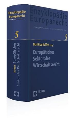 Immagine del venditore per Europisches Sektorales Wirtschaftsrecht: Zugleich Band 5 der Enzyklopdie Europarecht : Zugleich Band 5 der Enzyklopdie Europarecht venduto da AHA-BUCH