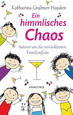 Imagen del vendedor de Ein himmlisches Chaos : Satiren um die verrcktesten Familienfeste a la venta por AHA-BUCH