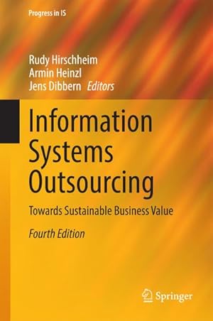 Imagen del vendedor de Information Systems Outsourcing: Towards Sustainable Business Value (Progress in IS) : Towards Sustainable Business Value a la venta por AHA-BUCH