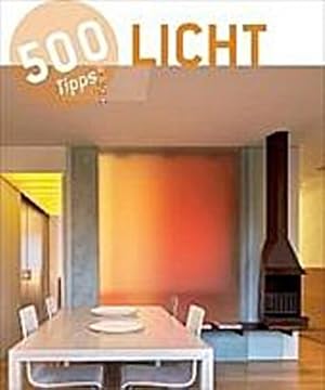 Bild des Verkufers fr 500 Tipps Licht : Englisch-Deutsch-Niederlndisch-Spanisch zum Verkauf von AHA-BUCH
