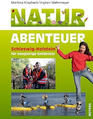 Seller image for Natur-Abenteuer: Schleswig-Holstein fr neugierige Entdecker : Schleswig-Holstein fr neugierige Entdecker for sale by AHA-BUCH