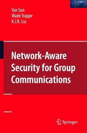 Imagen del vendedor de Network-Aware Security for Group Communications a la venta por AHA-BUCH